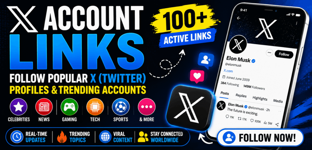 X Account Links – Follow Popular X (Twitter) Profiles & Trending Accounts